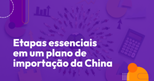 Importar da China pode ser mais simples com o parceiro certo