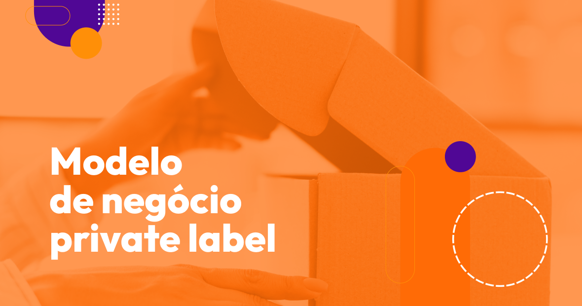 Marca própria com produtos da China? Conheça o modelo de negócio private label