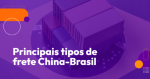Frete China-Brasil: quais os principais tipos?